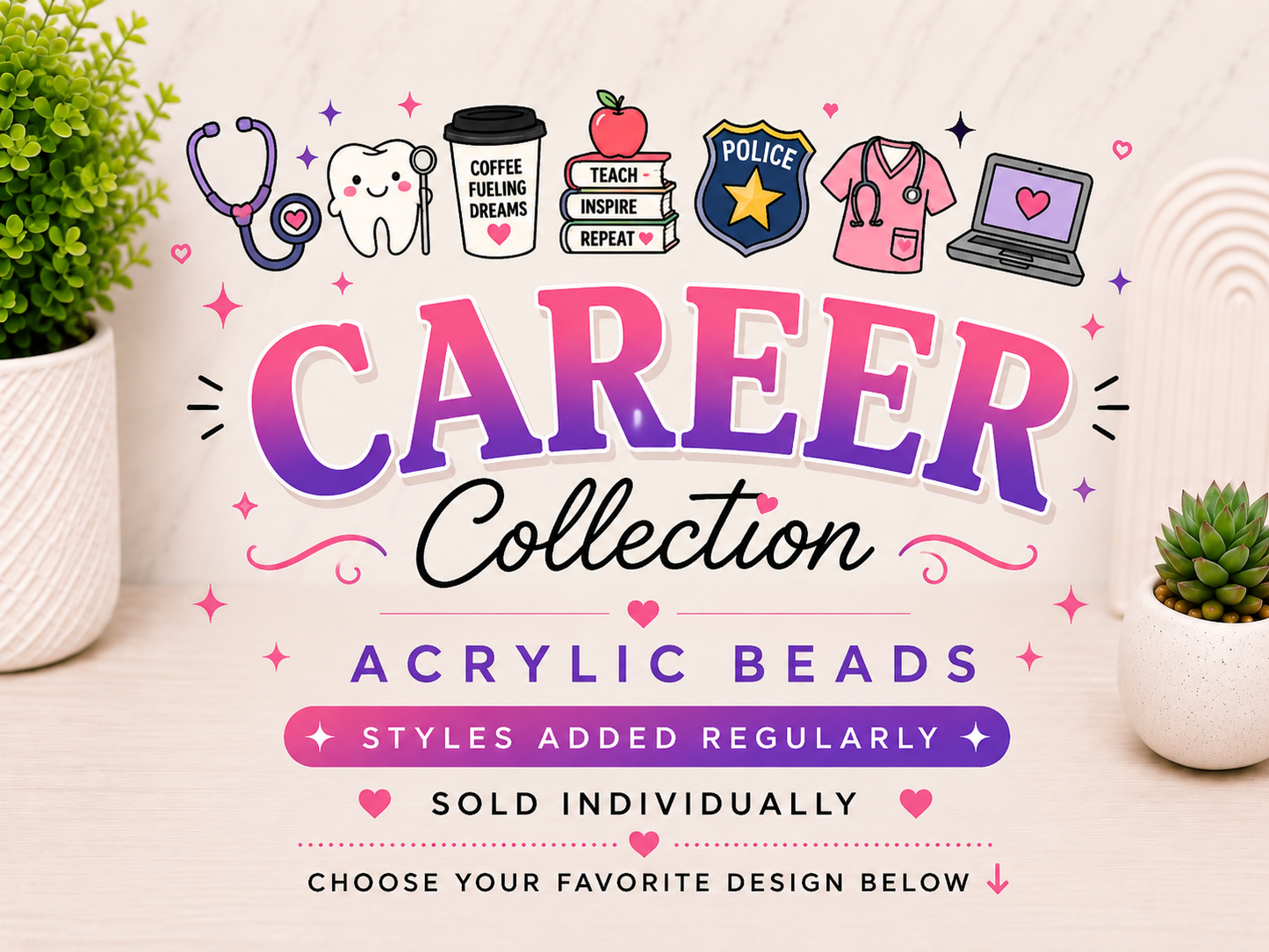 Career Collection | Acrylic Beads | Choose Your Design | Sold Individually