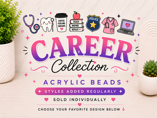 Career Collection | Acrylic Beads | Choose Your Design | Sold Individually