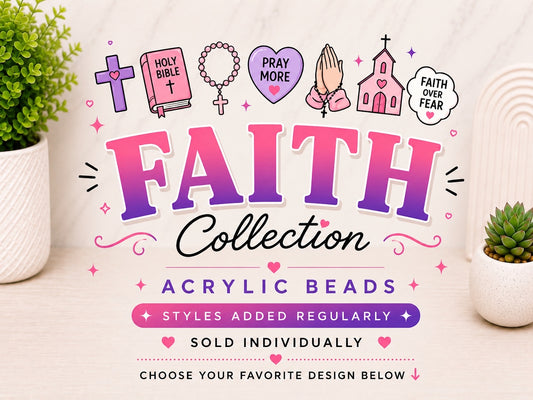 Faith Collection | Acrylic Beads | Choose Your Design | Sold Individually
